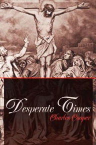 Title: Desperate Times, Author: Charles Cooper