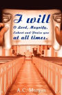 I Will O Lord, Magnify, Exhort and Praise You at All Times