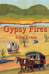Title: Gypsy Fires, Author: Edna Evans