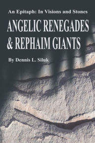 Angelic Renegades and Rephaim Giants: An Epitaph