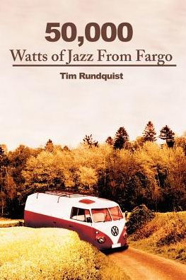 50,000 Watts of Jazz from Fargo