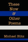 These Now and Other Poems
