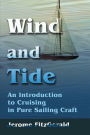 Wind and Tide: An Introduction to Cruising in Pure Sailing Craft