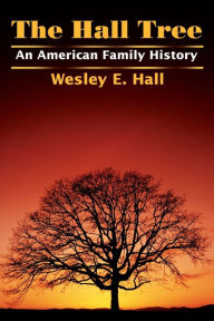 Title: The Hall Tree, Author: Wesley E Hall