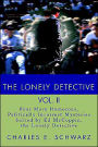 Lonely Detective, Vol. II: Four More Humorous, Politically Incorrect Mysteries Solved by Ed Mccoppin, the Lonely Detective