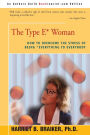 Type E* Woman: How to Overcome the Stress of Being Everything to Everybody