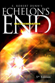 Echelon's End: The Last Generation