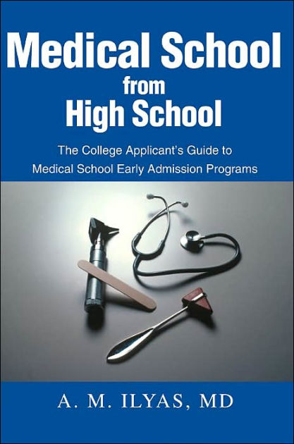 medical-school-from-high-school-the-college-applicant-s-guide-to