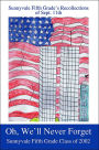 Oh, We' ll Never Forget: Sunnyvale Fifth Grade's Recollections of Sept. 11th