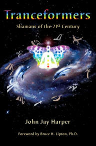 Tranceformers: Shamans of the 21st Century