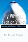 Fly Without Fear Or Stress