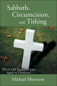 Sabbath, Circumcision, And Tithing
