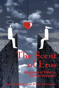 The Scent of Eros:Mysteries of Odor in Human Sexuality