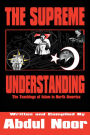 The Supreme Understanding: The Teachings of Islam in North America