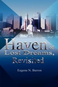 Title: Haven of Lost Dreams, Revisited, Author: Eugene Barron