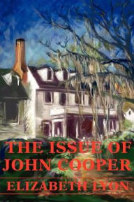 Title: The Issue Of John Cooper, Author: Elizabeth Lyon