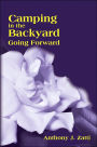 Camping in the Backyard:Going Forward