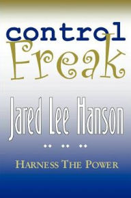 Control Freak:Harness the Power