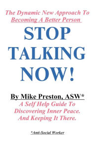 Title: Stop Talking Now!, Author: Mike Preston
