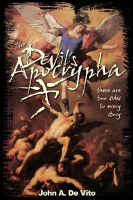 Title: The Devil's Apocrypha: There are two sides to every story., Author: John A de Vito