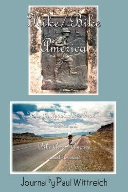 Hike/Bike America: Hike the Appalachian Trail End-to-End Bike Across America Coast-to-Coast