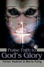 Praise Faith to God's Glory