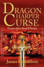Dragon Harper Curse: Dragon Skies Book II Incipit