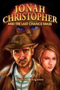 Jonah Christopher and the Last Chance Mass
