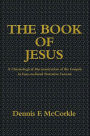 Book of Jesus: A Chronological Harmonization of the Gospels in Easy-to-Read Narrative Format