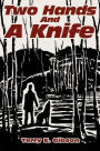 Two Hands And A Knife