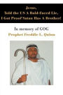 Jesus, Told the US A Bald-Faced Lie, I Got Proof Satan Has A Brother!: In memory of GOG