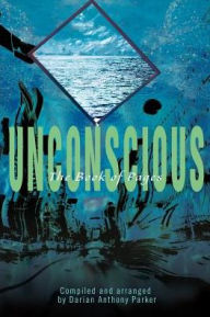 Title: Unconscious: The Book of Pages, Author: Darian Anthony Parker