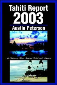 Tahiti Report 2003:An Intimate Tour around Tahiti and Moorea