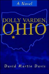 Dolly Varden, Ohio: A Novel