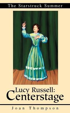 Lucy Russell: Centerstage: The Starstruck Summer