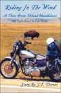 Riding in the Wind: A Bikers View on the Road