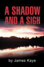 A Shadow and a Sigh