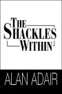 The Shackles Within