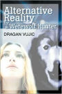 Alternative Reality for a Werewolf Hunter