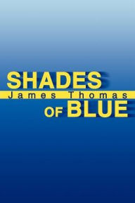 Title: Shades of Blue, Author: James Thomas