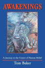 Awakenings: A Journey to the Center of Human Belief