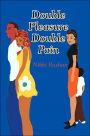 Double Pleasure Double Pain