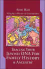 Tracing Your Jewish DNA For Family History & Ancestry: Merging a Mosaic of Communities