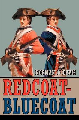 legemliggøre Precipice Lille bitte Redcoat-Bluecoat by Norman D. Davis, Paperback | Barnes & Noble®
