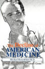 The Decline of American Medicine: Where Have All the Doctors Gone?