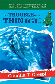 Title: The Trouble with Thin Ice, Author: Camilla T Crespi