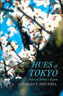 Hues of Tokyo: Tales of Today's Japan