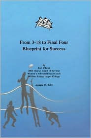 Title: From 3-18 to Final Four: Blueprint for Success, Author: Bob Vilsoet