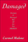 Damaged: Everyone Is Damaged but All Are Not Broken