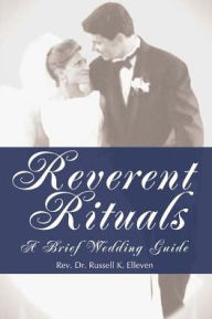 Reverent Rituals: A Brief Wedding Guide